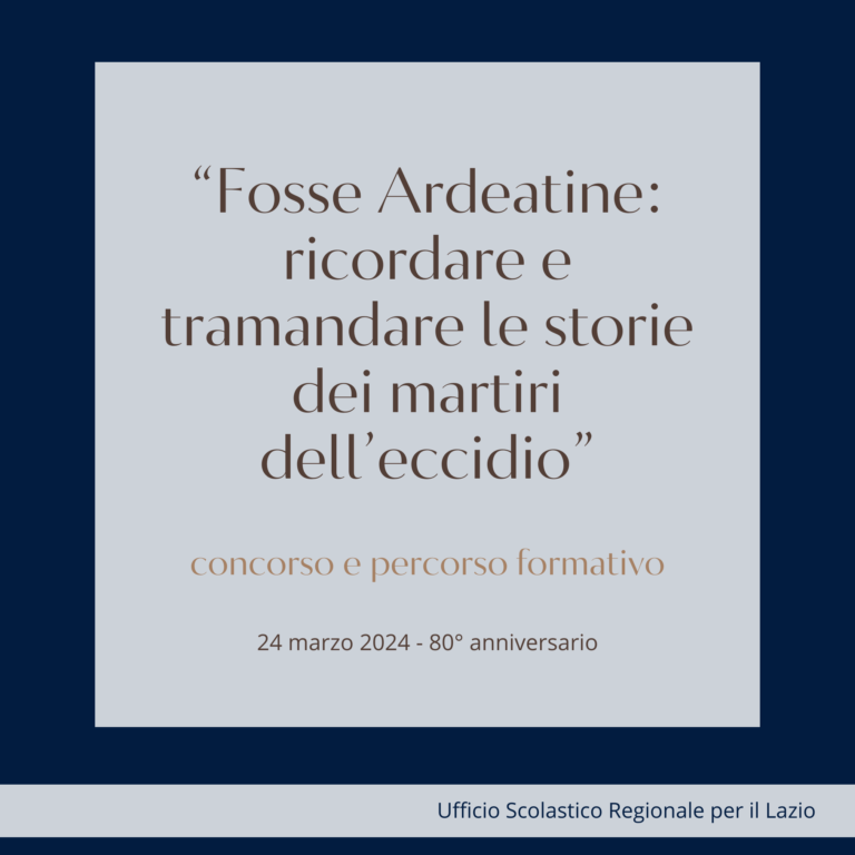 ?Fosse Ardeatine ricordare e tramandare le storie dei martiri dell’eccidio”